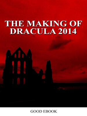 cover image of The Making of Dracula 2014 Film